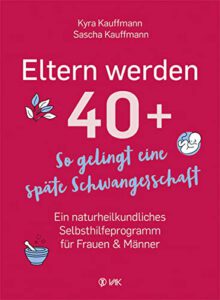 Buchempfehlung: Eltern werden 40+ (affiliate Link)