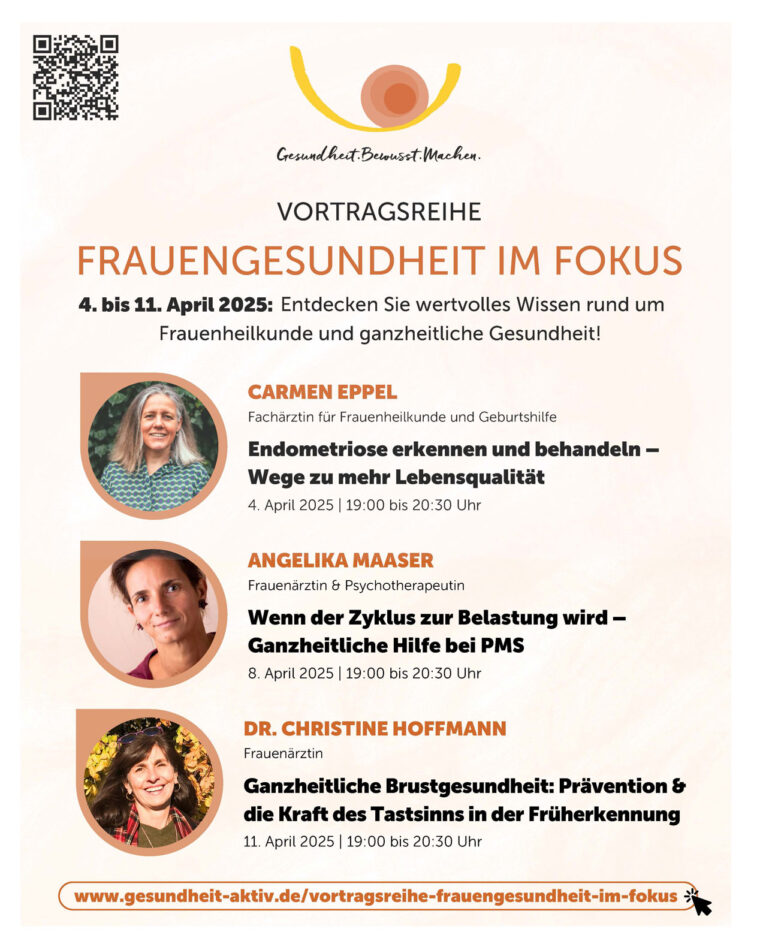 VORTRAGSREIHE: FRAUENGESUNDHEIT IM FOKUS, 4. bis 11. April 2025: Entdecken Sie wertvolles Wissen rund um Frauenheilkunde und ganzheitliche Gesundheit!